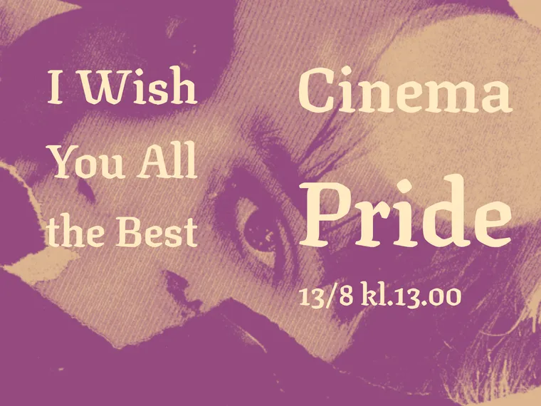 Cinema Pride - I Wish You All the Best – Norrtälje
